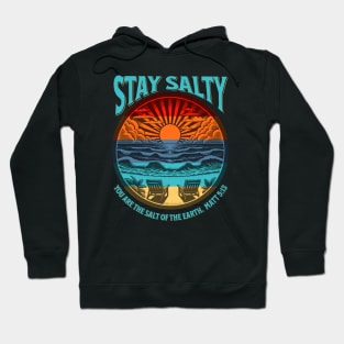 Stay Salty Matthew 5:13 Hoodie